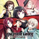 BanG Dream!:ON YOUR MARK(通常盤)