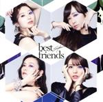 best friends(初回生産限定盤)(Blu-ray Disc付)(Blu-ray Disc1枚付)