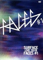 SURFACE LIVE 2018「FACES #1」