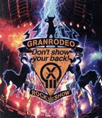 GRANRODEO LIVE 2018 G13 ROCK☆SHOW-Don’t show your back!-(Blu-ray Disc)