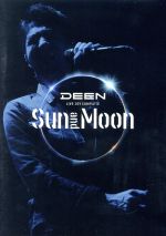 DEEN LIVE JOY COMPLETE ~Sun and Moon~