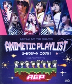 A応P 3rd LIVE TOUR 2018-2019 ANIMETIC PLAYLIST えーおうぴーの こうげき! at 品川ステラボール(Blu-ray Disc)