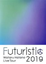 Wataru Hatano LIVE Tour 2019 -Futuristic-