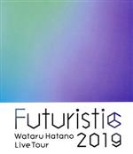 Wataru Hatano LIVE Tour 2019 -Futuristic-(Blu-ray Disc)