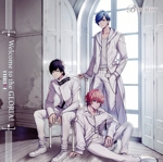 B-PROJECT:Welcome to the GLORIA!(通常盤)