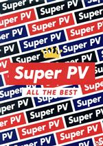 SUPER PV~ALL THE BEST~