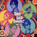 DAN DAN Dance!!(初回限定盤A)(DVD付)(DVD1枚、ブックレット付)