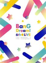 BanG Dream! 6th☆LIVE(Blu-ray Disc)