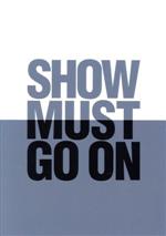 SHOW MUST GO ON(Blu-ray Disc)