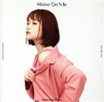 Shine On Me(初回限定盤)(DVD付)(DVD1枚付)