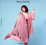 Shine On Me(通常盤)