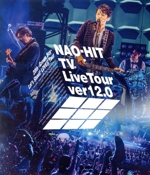 NAO-HIT TV Live Tour ver12.0 ~20th-Grown Boy- みんなで叫ぼう!LOVE!!Tour~(Blu-ray Disc)