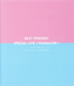 TVアニメ/データカードダス『アイカツフレンズ!』 「BEST FRIENDS! スペシャルLIVE ~THANKS OK~ LIVE Blu-ray」(Blu-ray Disc)