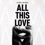 ALL THIS LOVE