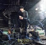 BAD END(初回限定盤)(DVD付)(DVD1枚付)