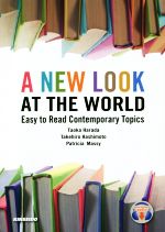 A New Look at the World:Easy to Read Contemporary Topics 英語リーディング入門新たな世界を開く15章-