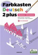 Farbkasten Deutsch 2 plus -Situationen・Informationen- 自己表現のためのドイツ語2〈プラス〉-