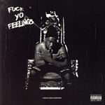 【輸入盤】Fuck Yo Feelings