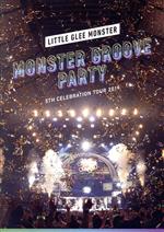 Little Glee Monster 5th Celebration Tour 2019 ~MONSTER GROOVE PARTY~(Blu-ray Disc)