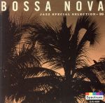 BOSSA NOVA -JAZZ SPECIAL SELECTION-26