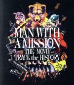 MAN WITH A MISSION THE MOVIE -TRACE the HISTORY-(Blu-ray Disc)