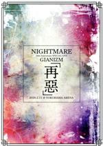 NIGHTMARE 20th Anniversary SPECIAL LIVE GIANIZM ~再惡~ 2020.2.11 @ YOKOHAMA ARENA【STANDARD EDITION】