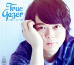 True Gazer(初回限定盤)(DVD付)(三方背BOX、DVD1枚、フォトブック、ブックレット付)