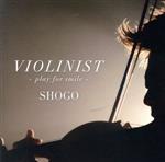 VIOLINIST -play for smile-