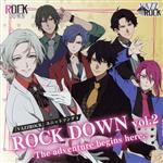 ツキプロ・ツキウタ。シリーズ:「VAZZROCK」ユニットソング(4)「ROCK DOWN vol.2 -The adventure begins here.-」