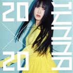 20×20(twenty by twenty)(初回限定盤)(Blu-ray Disc付)(Blu-ray付)