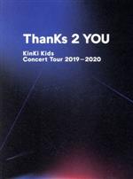 KinKi Kids Concert Tour 2019-2020 ThanKs 2 YOU(初回版)(Blu-ray Disc)