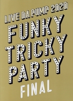 LIVE DA PUMP 2020 Funky Tricky Party FINAL at さいたまスーパーアリーナ