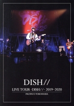 LIVE TOUR -DISH//- 2019~2020 PACIFICO YOKOHAMA(通常版)(Blu-ray Disc)