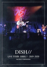 LIVE TOUR -DISH//- 2019~2020 PACIFICO YOKOHAMA(通常版)