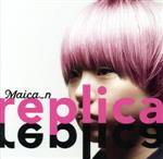 replica(初回限定盤)(DVD付)(DVD1枚付)