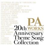 P.A.WORKS 20th Anniversary Theme Song Collection