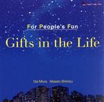 Gifts in the Life