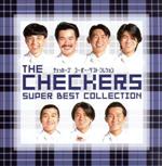 THE CHECKERS SUPER BEST COLLECTION(2CD)