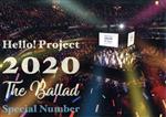 Hello! Project 2020 ~The Ballad~ Special Number