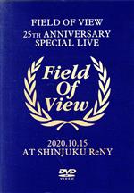 FIELD OF VIEW~25th Anniversary Special Live~2020.10.15 at Shinjuku ReNY