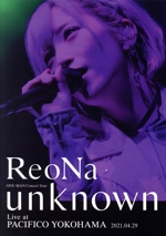 ReoNa ONE-MAN Concert Tour “unknown” Live at PACIFICO YOKOHAMA(初回生産限定版)(三方背ケース、特典CD1枚、ライブフォトブックレット付)