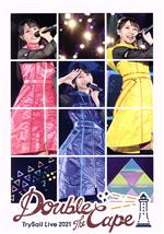 TrySail Live 2021 “Double the Cape”(初回生産限定版)(2Blu-ray Disc+CD)(三方背ケース、特典Blu-ray1枚、特典CD1枚付)