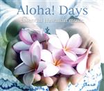 Aloha! Days -Essential Hawaiian music(タワーレコード限定)(SHM-CD)