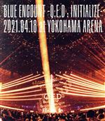 BLUE ENCOUNT~Q.E.D:INITIALIZE~ 2021.04.18 at YOKOHAMA ARENA(Blu-ray Disc)