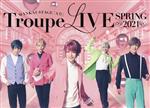 MANKAI STAGE『A3!』Troupe LIVE ~SPRING 2021~(Blu-ray Disc)