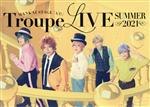 MANKAI STAGE『A3!』Troupe LIVE ~SUMMER 2021~(Blu-ray Disc)