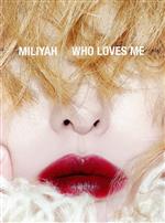 WHO LOVES ME(初回生産限定盤)(DVD付)(三方背ケース、DVD1枚、アートブック付)