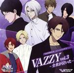 ツキプロ・ツキウタ。シリーズ:「VAZZROCK」ユニットソング(5)「VAZZY vol.3 -全米が泣いた-」