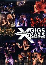 10years anniversary final 「GIGS-XTRAILS」