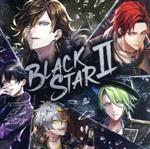 ブラックスター -Theater Starless- 「BLACKSTAR Ⅱ」(通常盤)